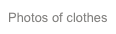 Photos of clothes